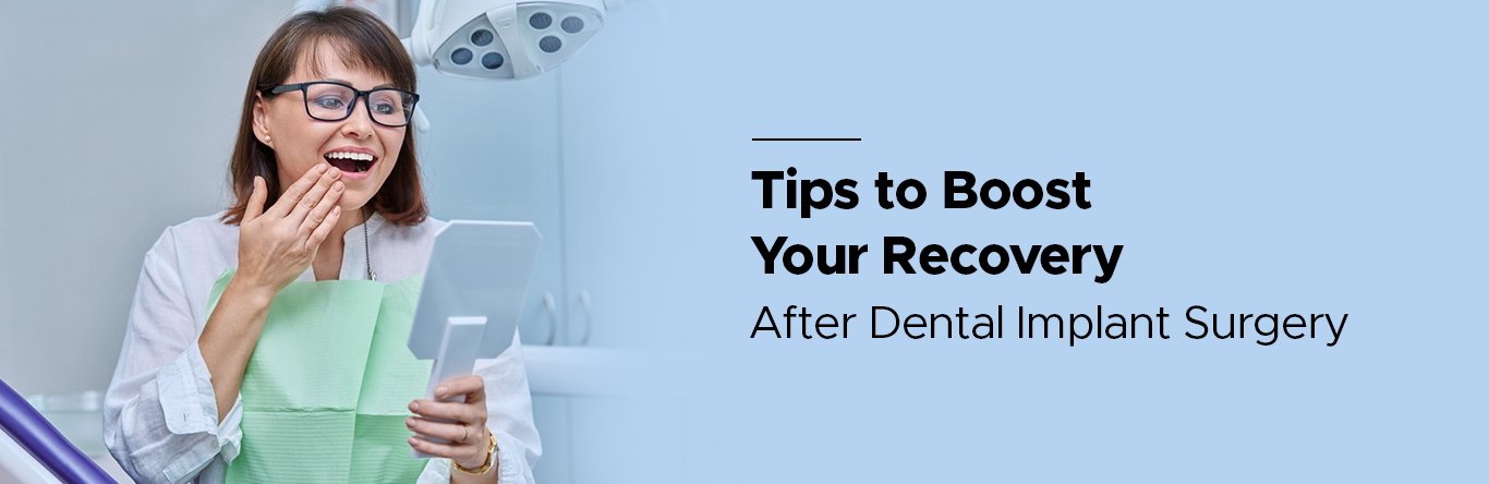 tips to boost your recovery after dental implant surgery