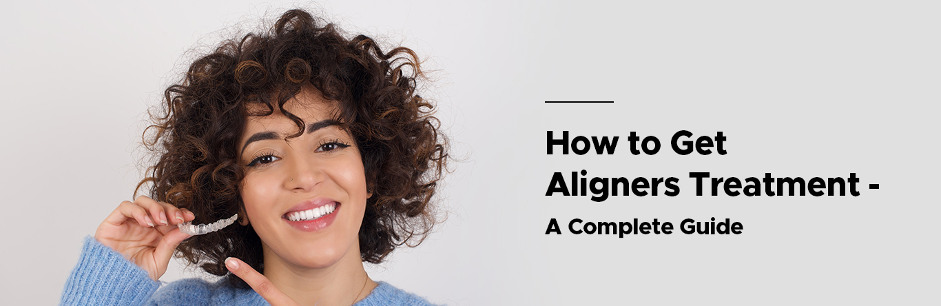 how to get aligners treatment